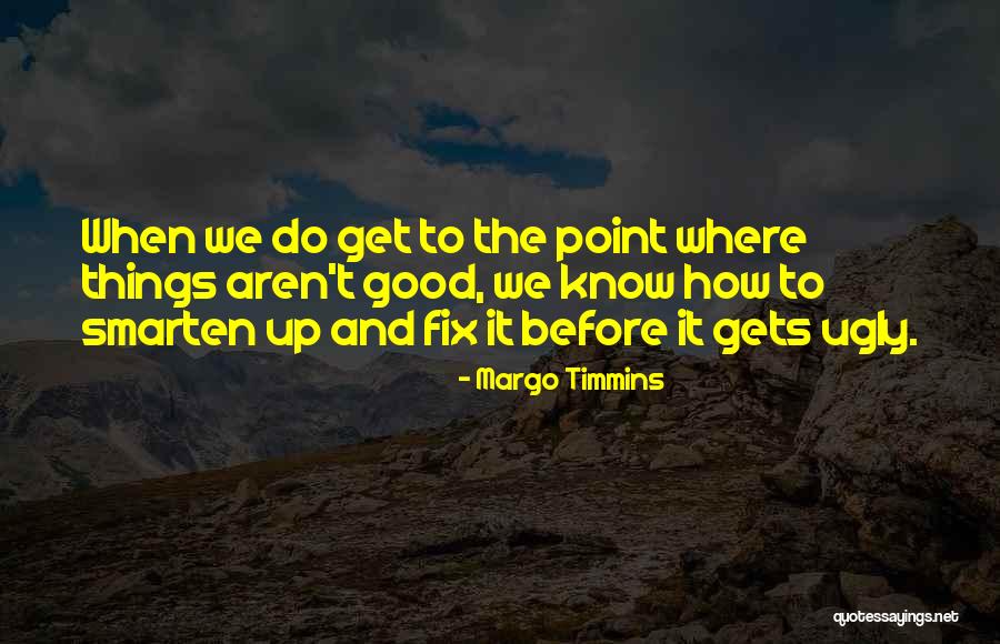 Novenadopaieterno Quotes By Margo Timmins Novenadopaieterno Quotes By Margo Timmins