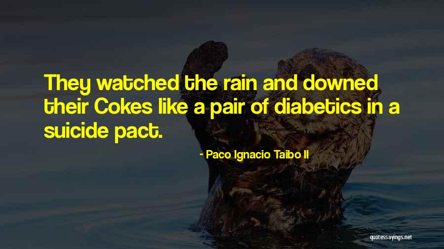 Novenadopaieterno Quotes By Paco Ignacio Taibo II Novenadopaieterno Quotes By Paco Ignacio Taibo II