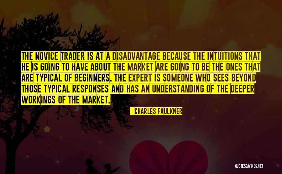 Novice To Expert Quotes By Charles Faulkner Novice To Expert Quotes By Charles Faulkner