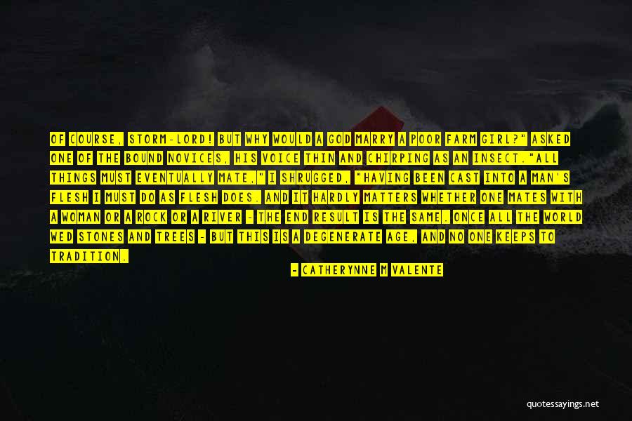 Novices 7 Quotes By Catherynne M Valente Novices 7 Quotes By Catherynne M Valente