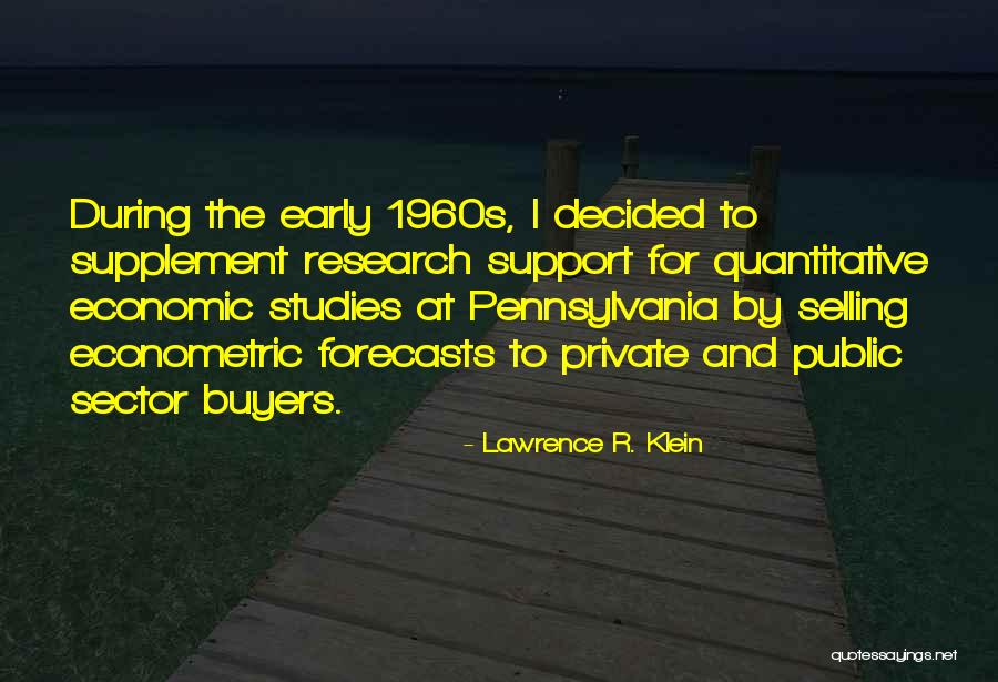 Novisor Quotes By Lawrence R. Klein Novisor Quotes By Lawrence R. Klein