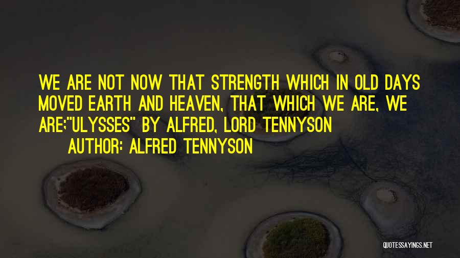 Now And Days Quotes By Alfred Tennyson