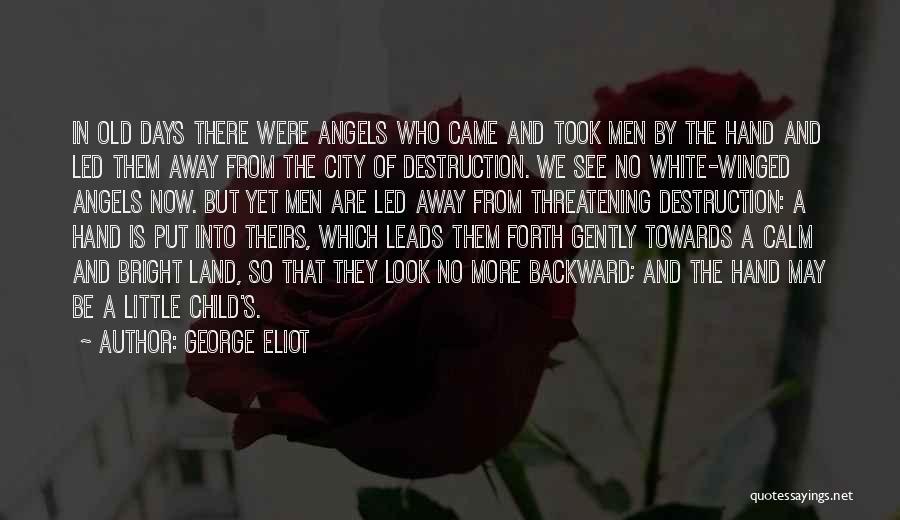 Now And Days Quotes By George Eliot