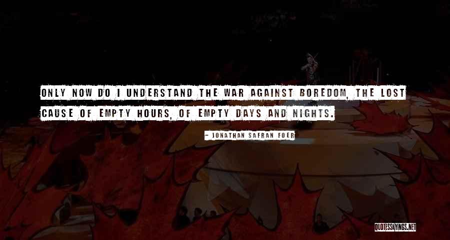 Now And Days Quotes By Jonathan Safran Foer Now And Days Quotes By Jonathan Safran Foer