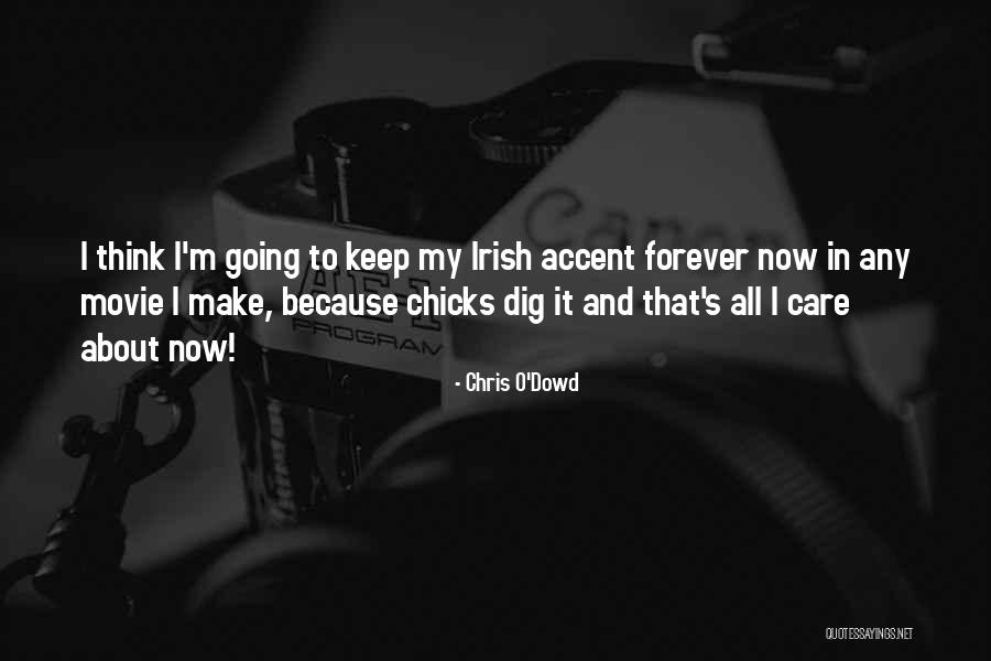 Now And Forever Movie Quotes By Chris O'Dowd Now And Forever Movie Quotes By Chris O'Dowd