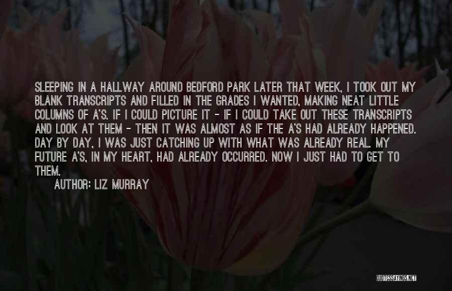 Now And Later Quotes By Liz Murray