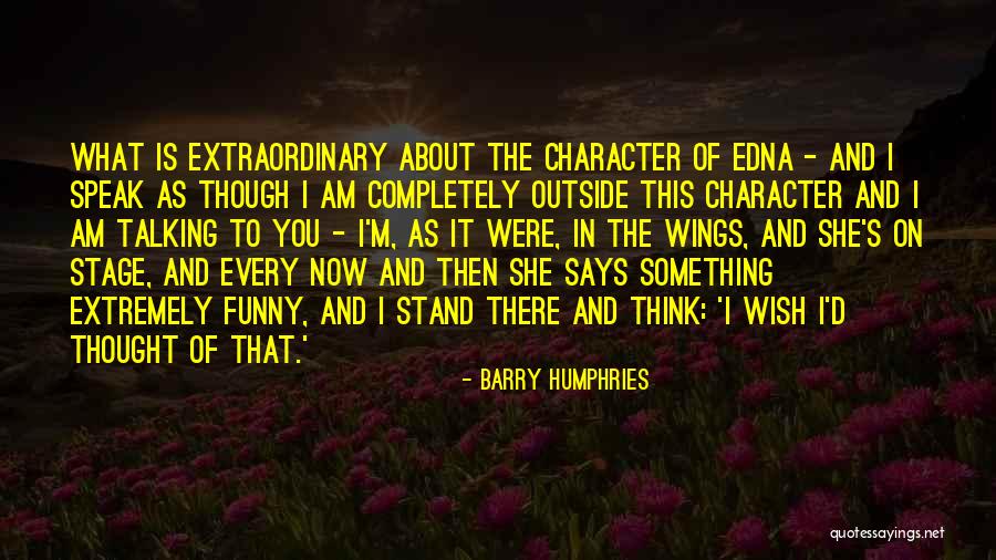 Now And Then Funny Quotes By Barry Humphries Now And Then Funny Quotes By Barry Humphries