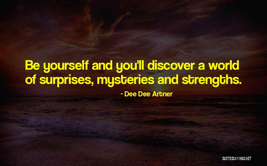 Now Discover Your Strengths Quotes By Dee Dee Artner