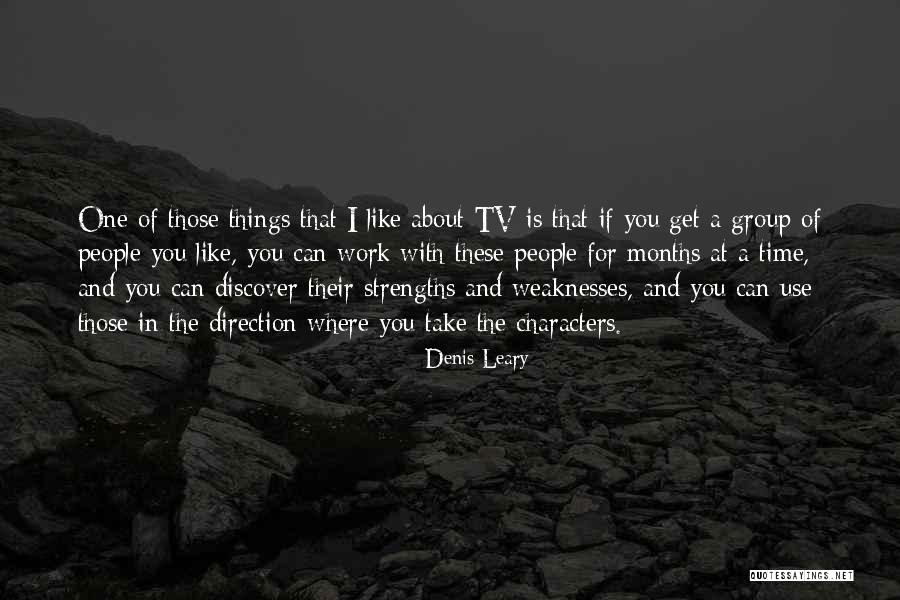 Now Discover Your Strengths Quotes By Denis Leary Now Discover Your Strengths Quotes By Denis Leary