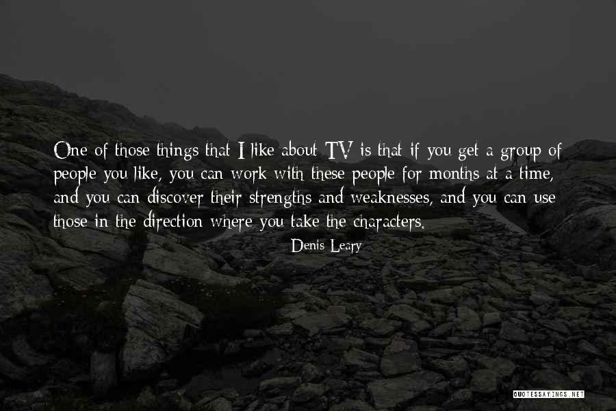 Now Discover Your Strengths Quotes By Denis Leary