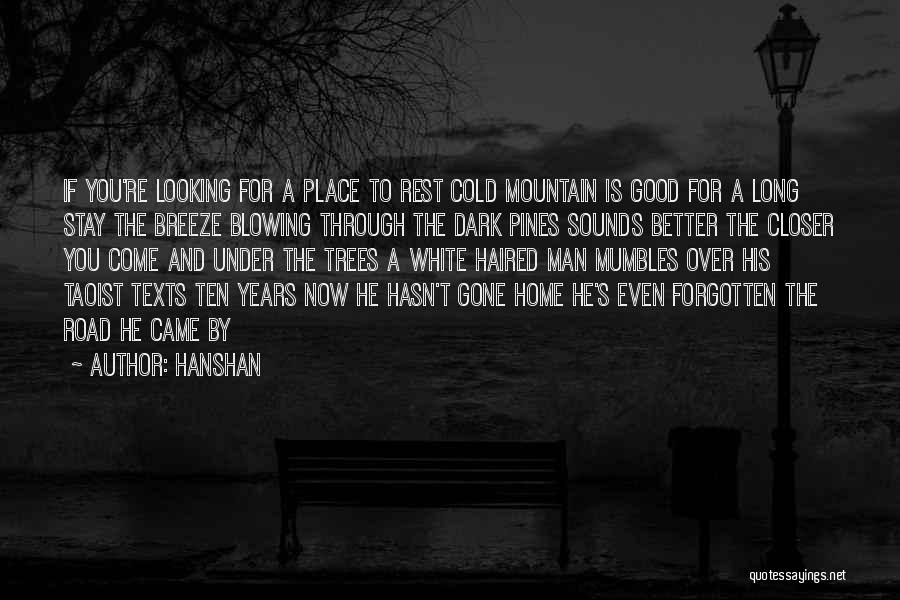 Now He's Gone Quotes By Hanshan