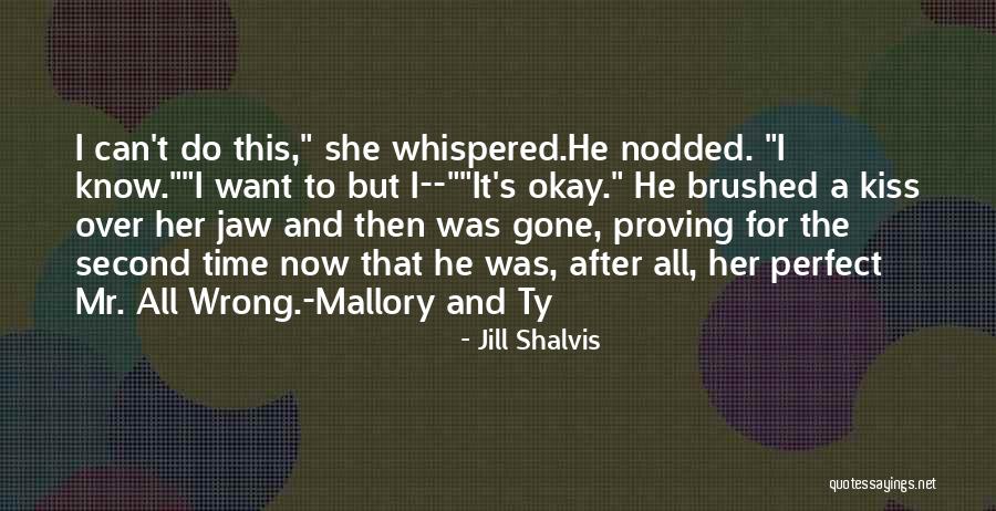 Now He's Gone Quotes By Jill Shalvis