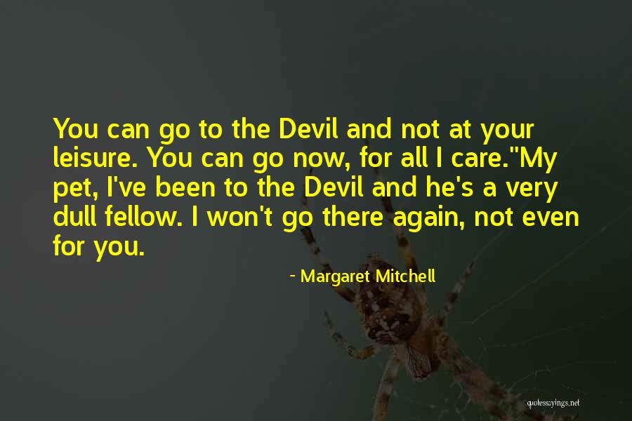 Now He's Gone Quotes By Margaret Mitchell