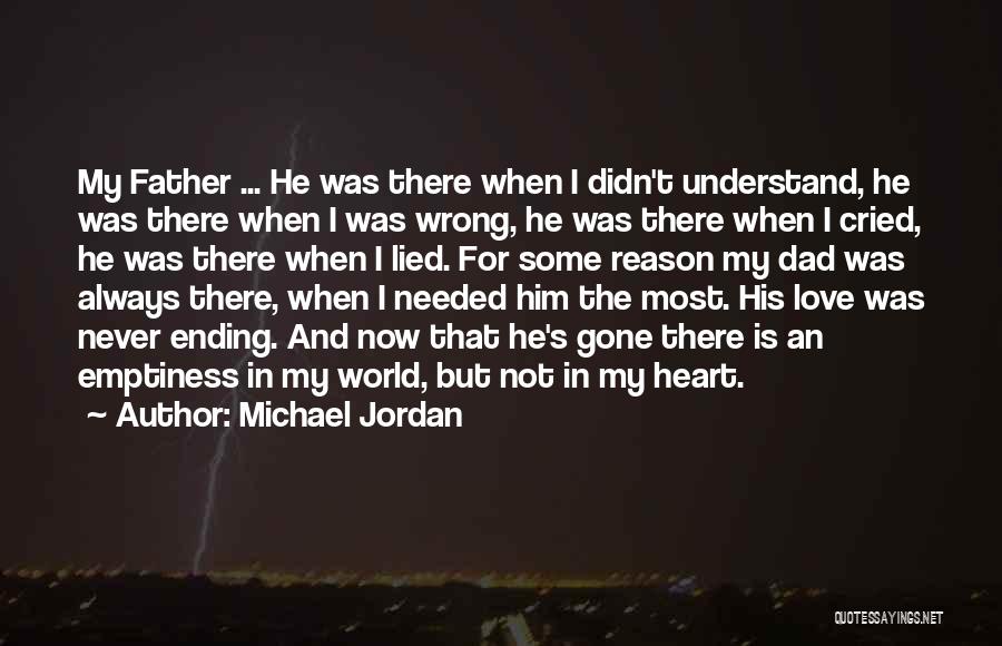 Now He's Gone Quotes By Michael Jordan