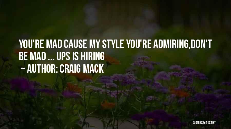 Now Hiring Quotes By Craig Mack