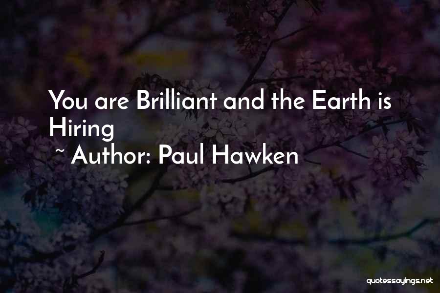 Now Hiring Quotes By Paul Hawken