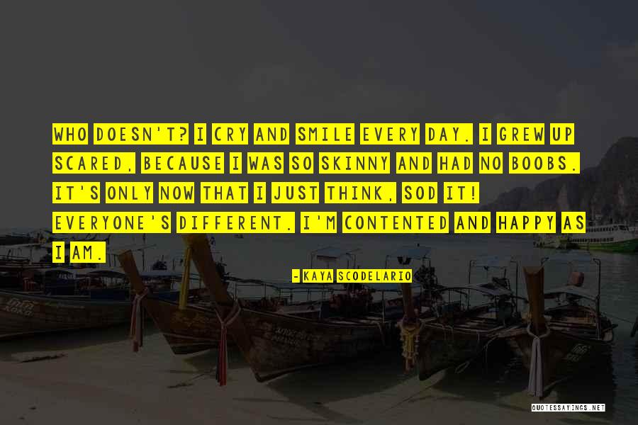 Now I Am Happy Quotes By Kaya Scodelario Now I Am Happy Quotes By Kaya Scodelario