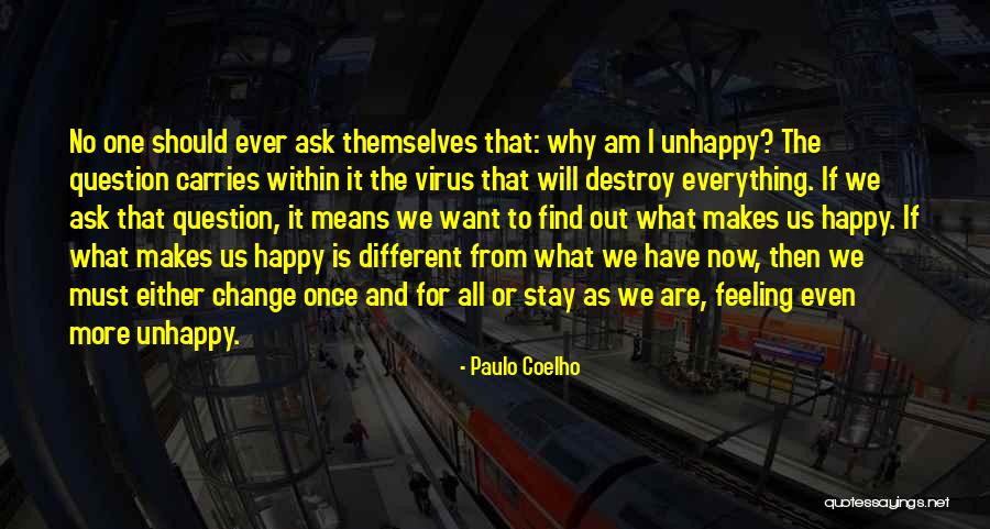 Now I Am Happy Quotes By Paulo Coelho Now I Am Happy Quotes By Paulo Coelho