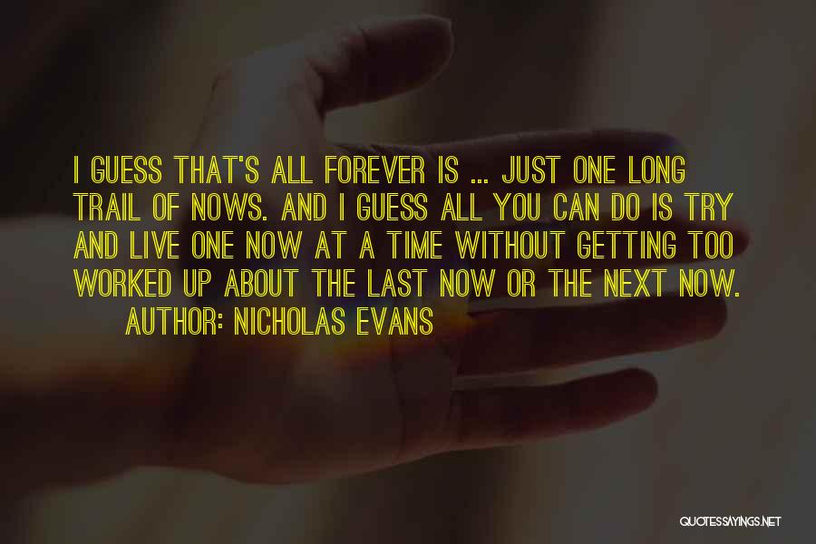Now I Can Live Without You Quotes By Nicholas Evans