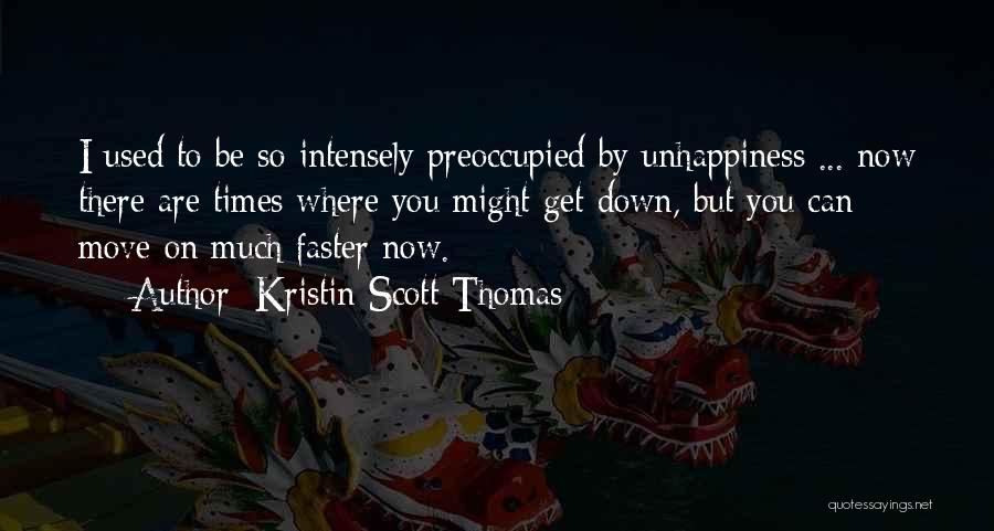 Now I Can Move On Quotes By Kristin Scott Thomas