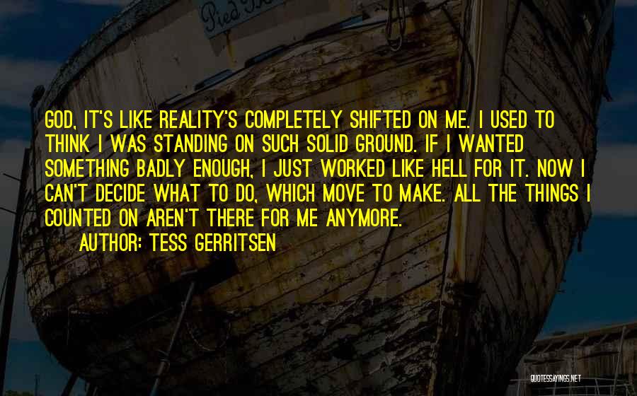 Now I Can Move On Quotes By Tess Gerritsen