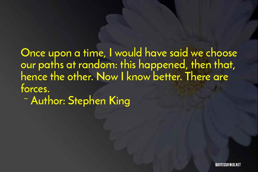 Now I Know Better Quotes By Stephen King