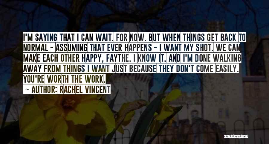 Now I Know My Worth Quotes By Rachel Vincent