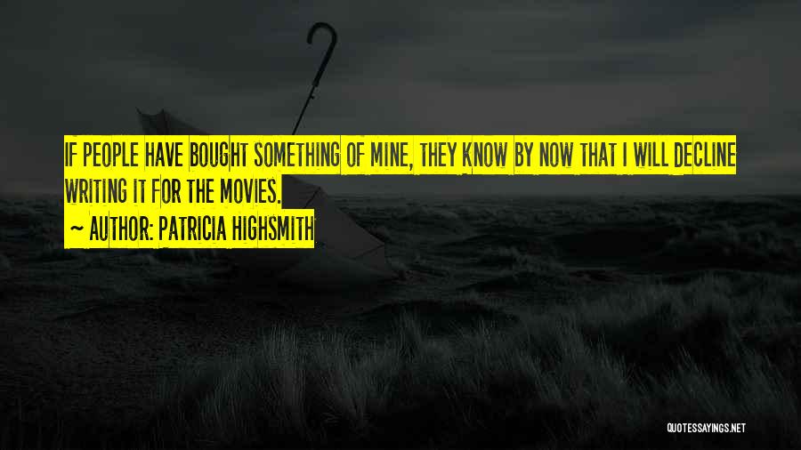 Now I Know Quotes By Patricia Highsmith