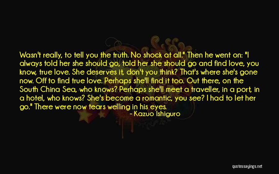 Now I Know The Truth Quotes By Kazuo Ishiguro