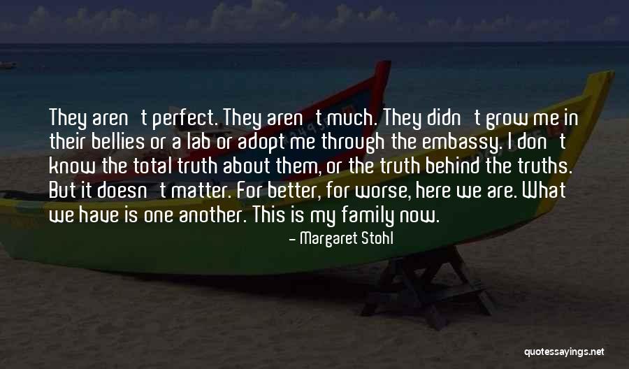 Now I Know The Truth Quotes By Margaret Stohl