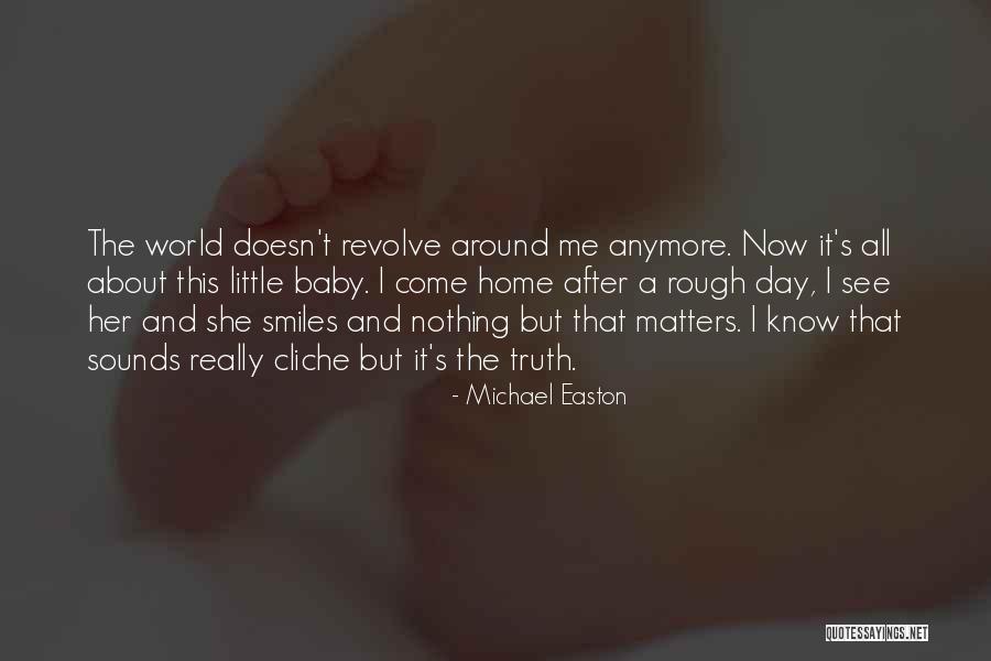 Now I Know The Truth Quotes By Michael Easton