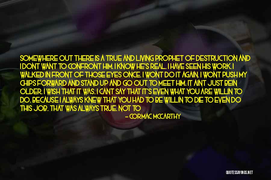 Now I Know Where I Stand With You Quotes By Cormac McCarthy Now I Know Where I Stand With You Quotes By Cormac McCarthy