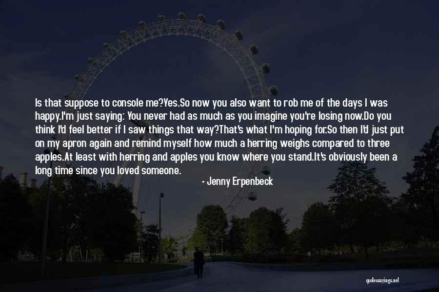Now I Know Where I Stand With You Quotes By Jenny Erpenbeck Now I Know Where I Stand With You Quotes By Jenny Erpenbeck