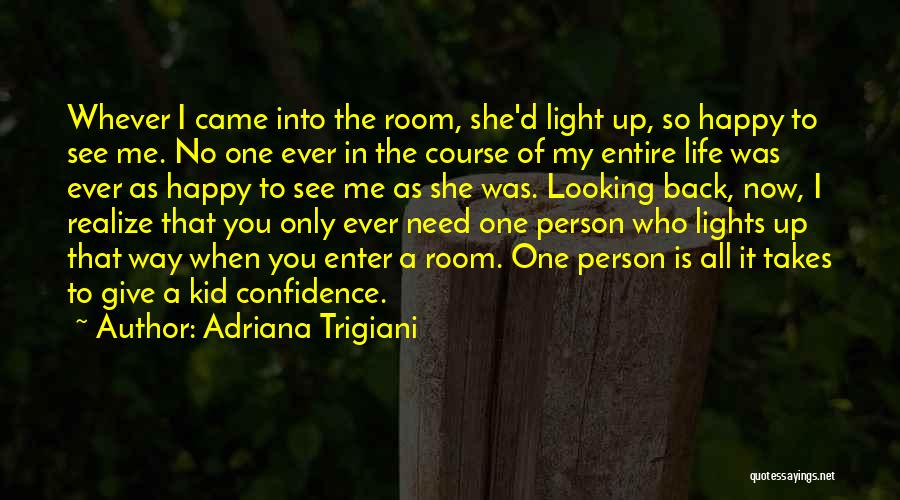 Now I Realize That I Love You Quotes By Adriana Trigiani