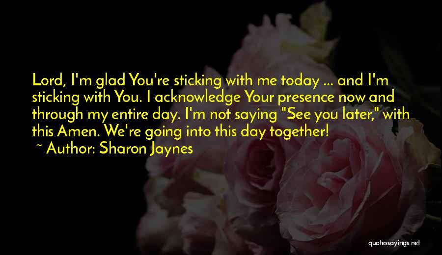 Now I See You Quotes By Sharon Jaynes