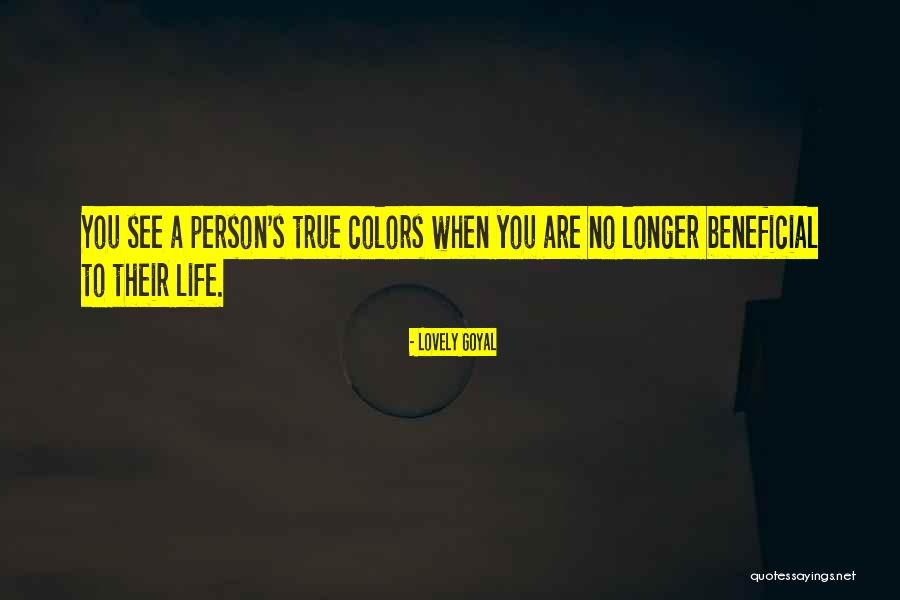 Now I See Your True Colors Quotes By Lovely Goyal