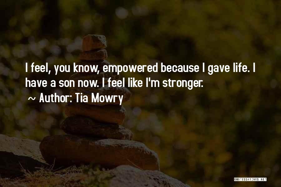 Now I'm Stronger Quotes By Tia Mowry