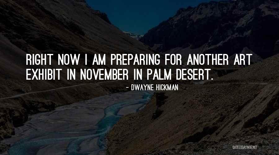 Now In November Quotes By Dwayne Hickman