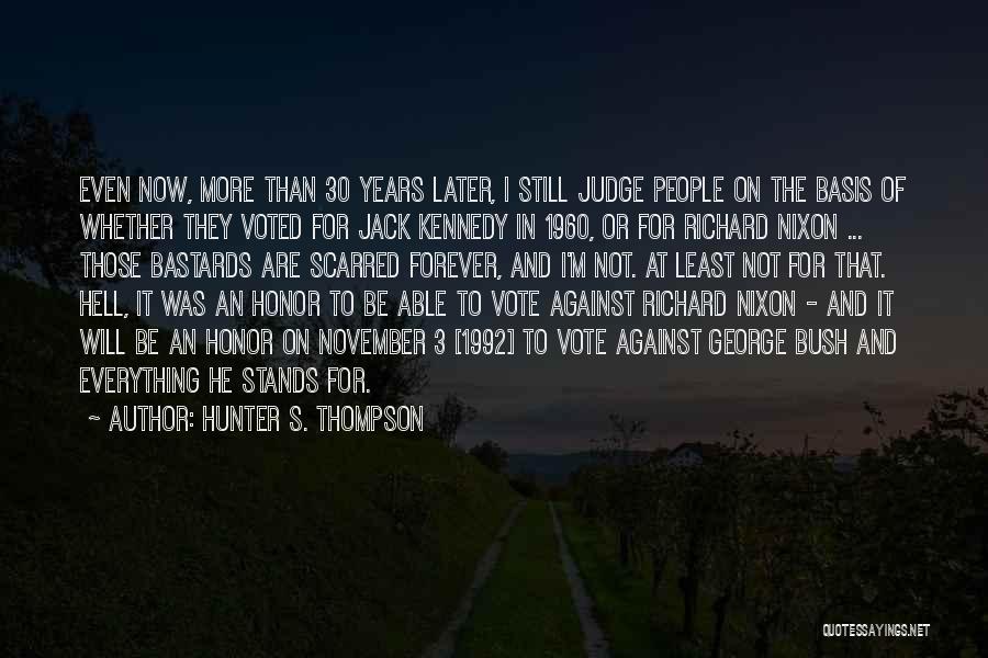 Now In November Quotes By Hunter S. Thompson