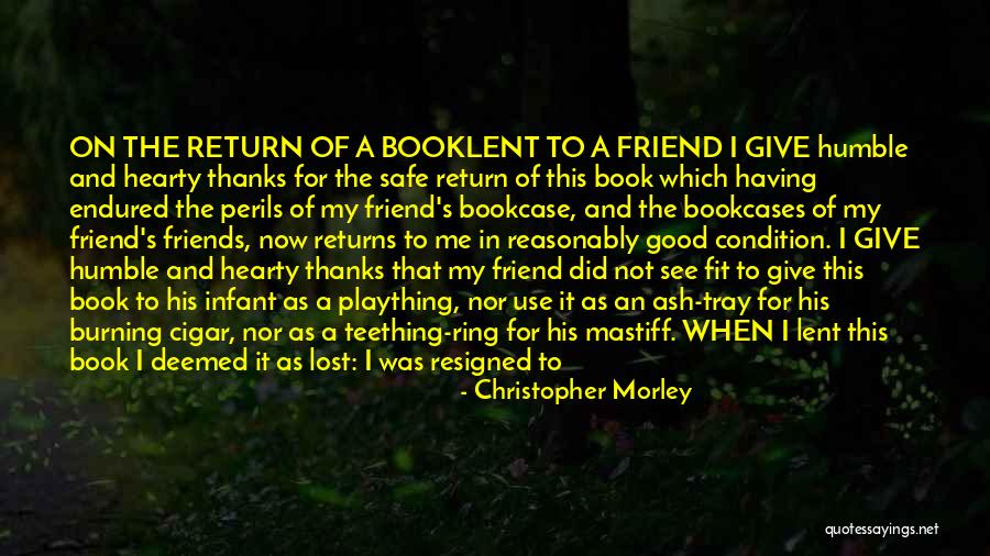 Now Is Good Book Quotes By Christopher Morley Now Is Good Book Quotes By Christopher Morley