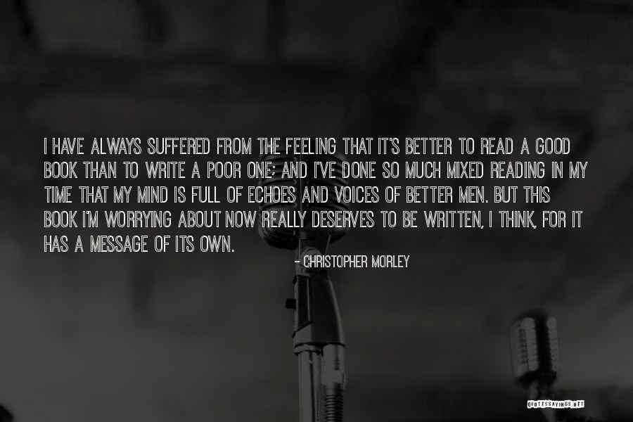 Now Is Good Book Quotes By Christopher Morley Now Is Good Book Quotes By Christopher Morley