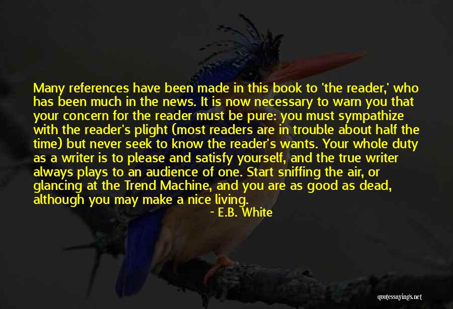 Now Is Good Book Quotes By E.B. White Now Is Good Book Quotes By E.B. White