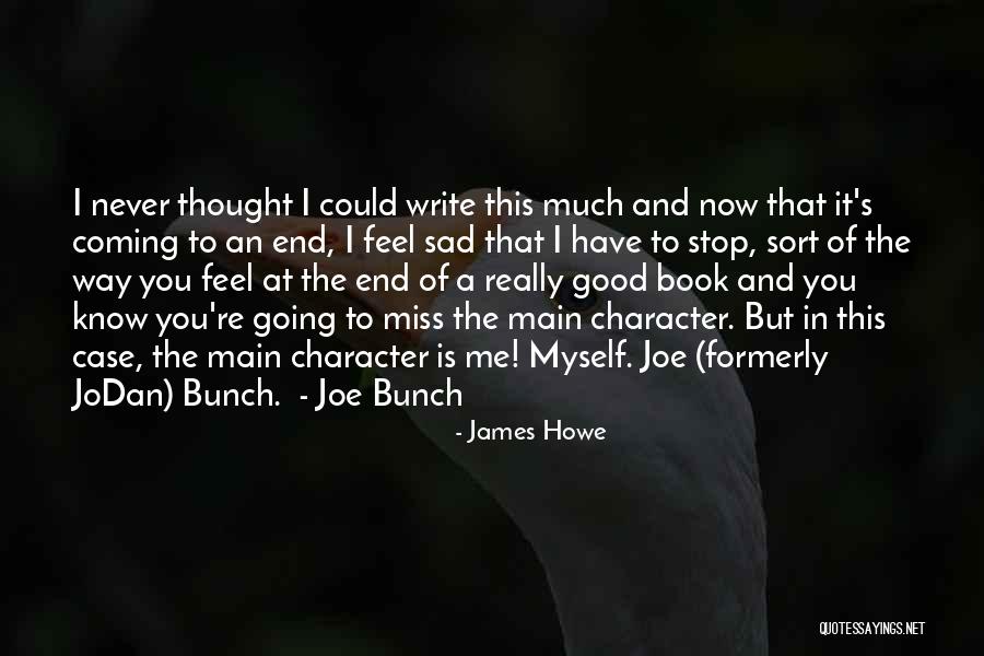 Now Is Good Book Quotes By James Howe Now Is Good Book Quotes By James Howe