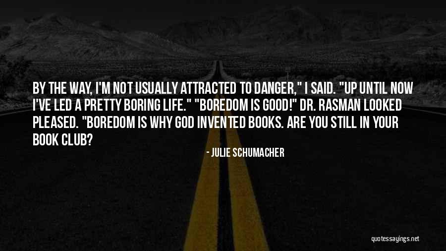 Now Is Good Book Quotes By Julie Schumacher Now Is Good Book Quotes By Julie Schumacher