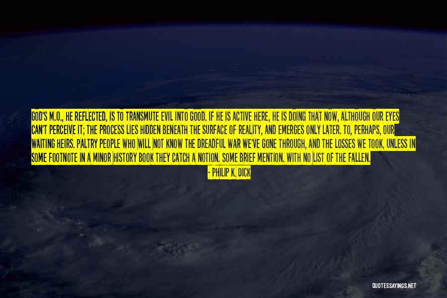 Now Is Good Book Quotes By Philip K. Dick Now Is Good Book Quotes By Philip K. Dick