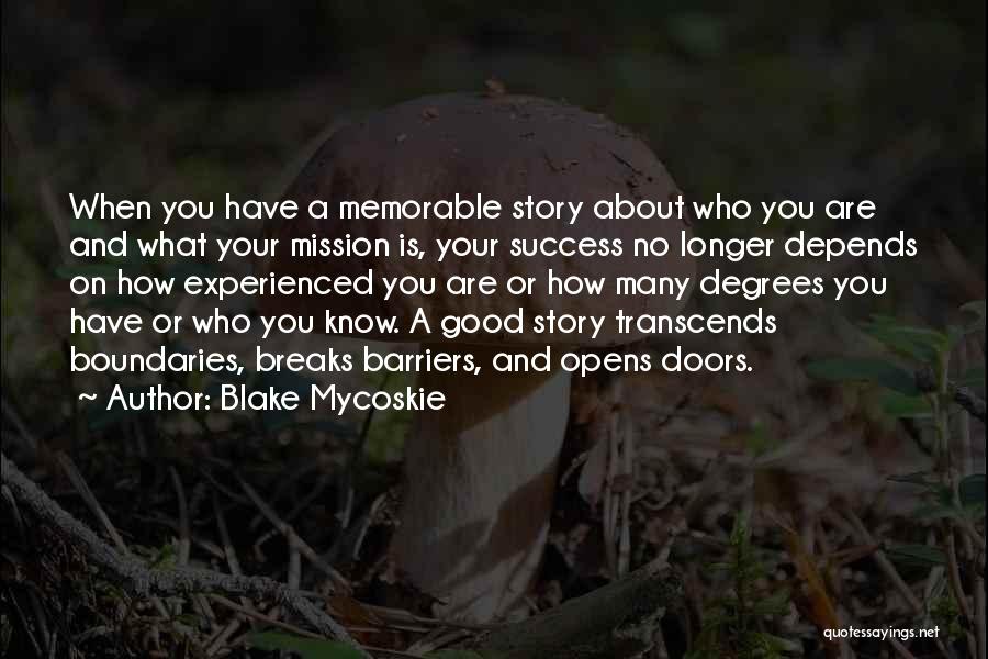 Now Is Good Memorable Quotes By Blake Mycoskie