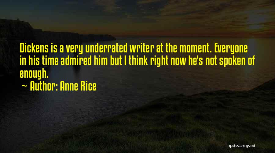 Now Is Not The Right Time Quotes By Anne Rice