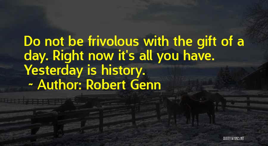 Now Is Not The Right Time Quotes By Robert Genn