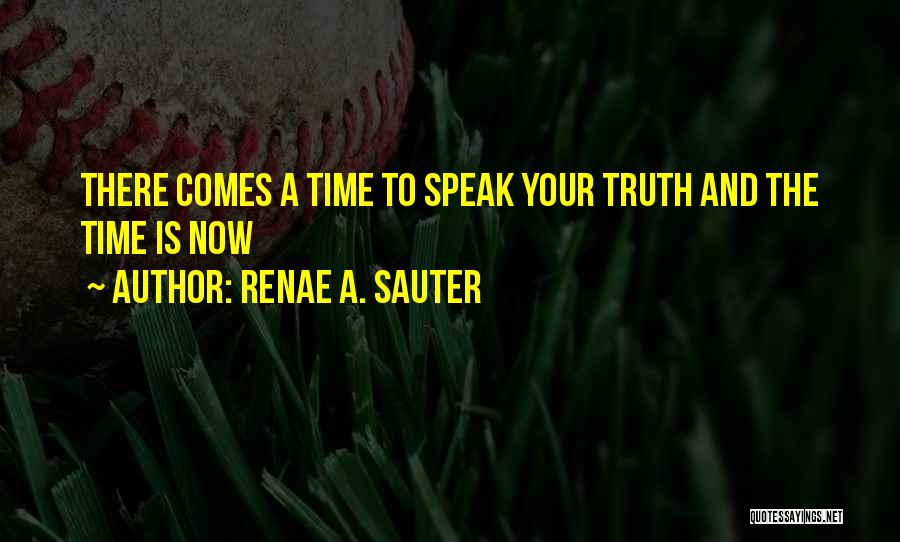Now Is The Time Motivational Quotes By Renae A. Sauter