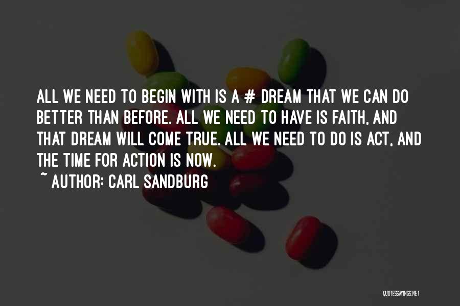 Now Is The Time To Act Quotes By Carl Sandburg